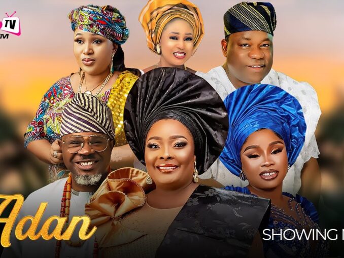 Adan (2025) Nollywood Movie Download