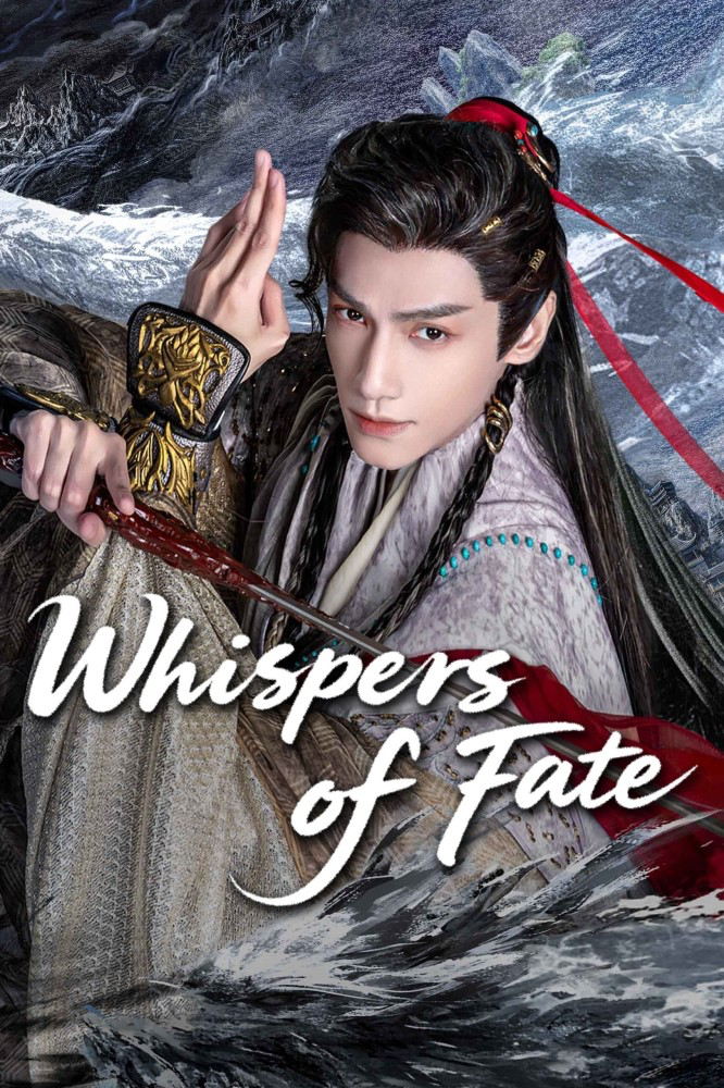 Whispers of Fate Season 1 (Episode18) (Chinese Drama) Movie Download