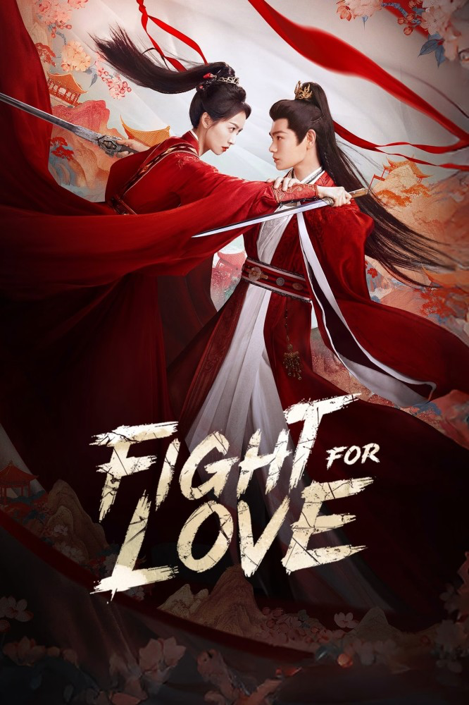 Fight for Love Season 1 (Episode 7) (Chinese Drama) Movie Download