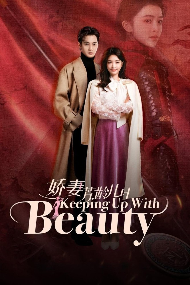 Keeping Up with Beauty Season 1 (Episode 23) (Chinese Drama) Movie Download